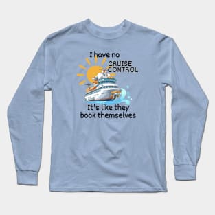 No Cruise Control Long Sleeve T-Shirt